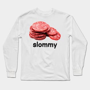 Slommy Salami Funny Meme Long Sleeve T-Shirt